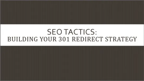 SEO Tactics: Building Your 301 Redirect Strategy