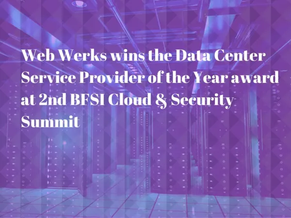 Web Werks wins the Data Center Service Provider of the Year award at 2nd BFSI Cloud & Security Summit