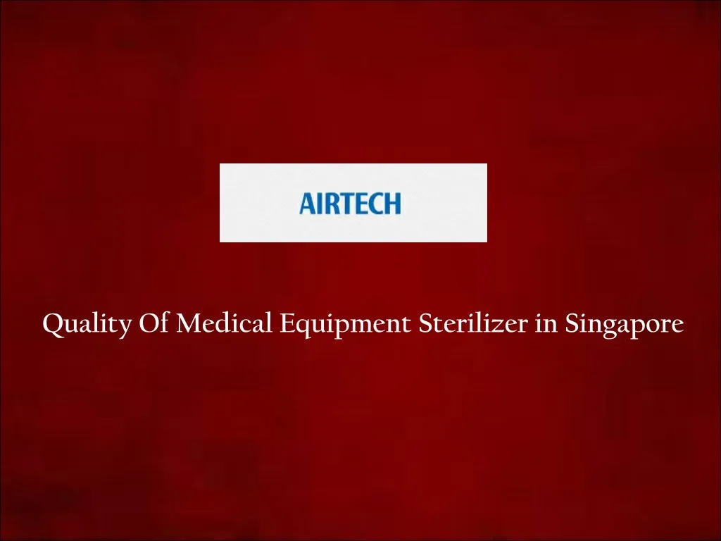 quality of medical equipment sterilizer