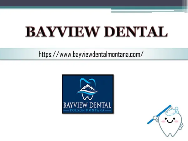 Get the Suitable Dentists in Polson MT- BAYVIEW DENTAL