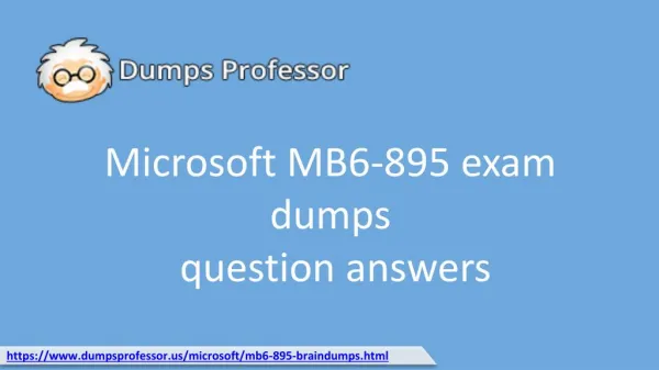 Updated MB6-895 Exam Certification Questions - Dumpsprofessor.us