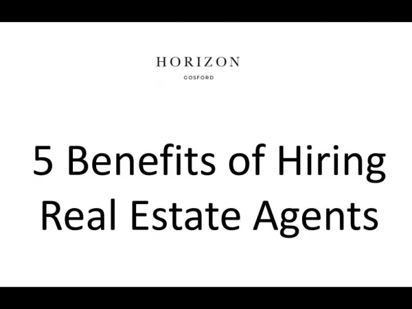 5 Benefits of Hiring Real Estate Agents