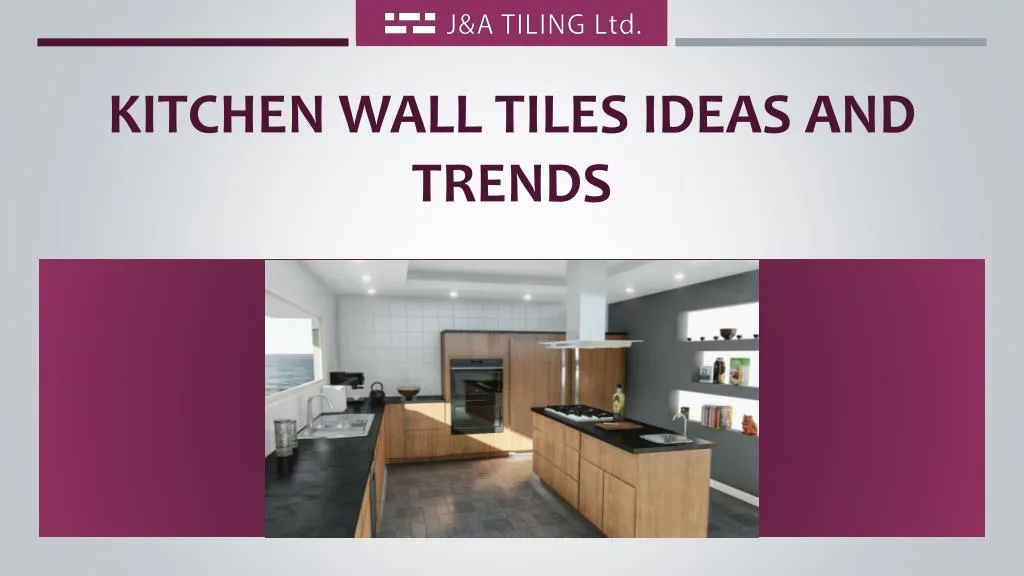 kitchen wall tiles ideas and trends