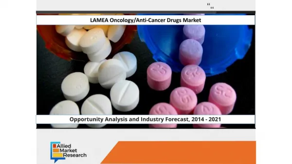 LAMEA Oncology/Anti-Cancer Drugs Market Growth, opportunities and analysis.