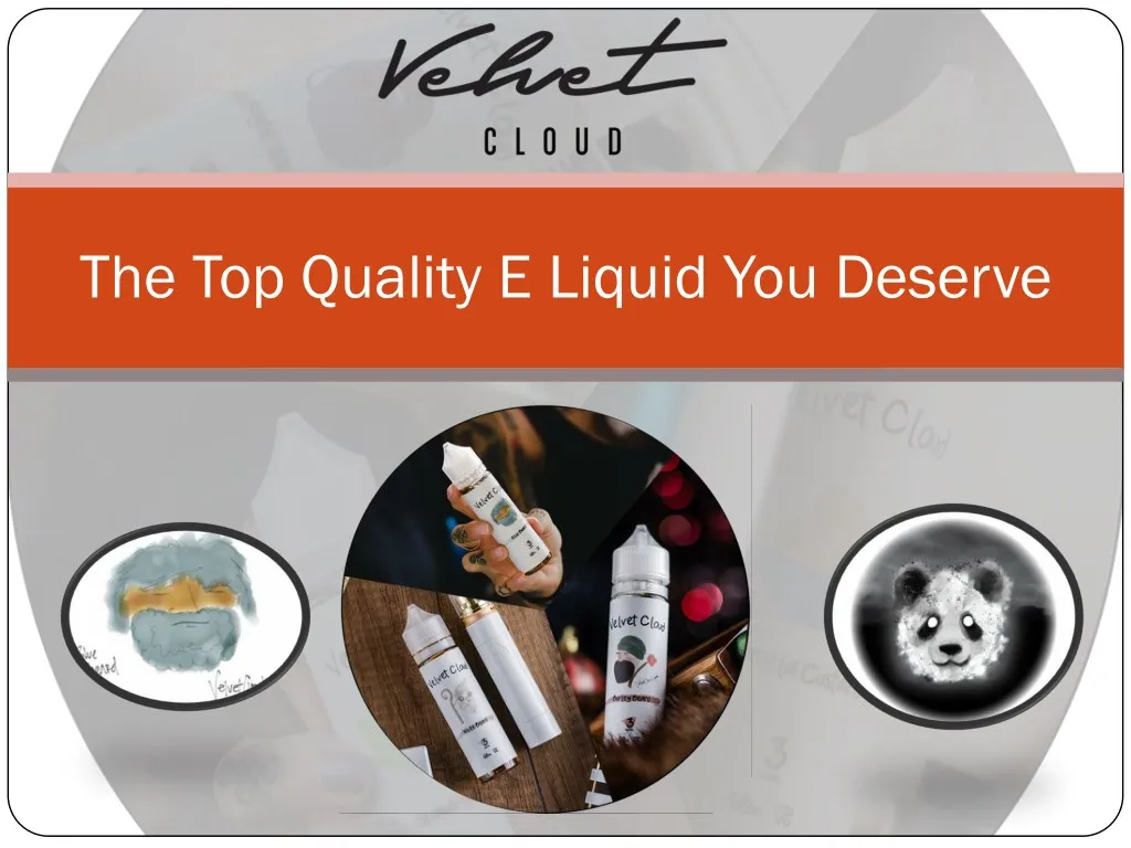the top quality e liquid you deserve