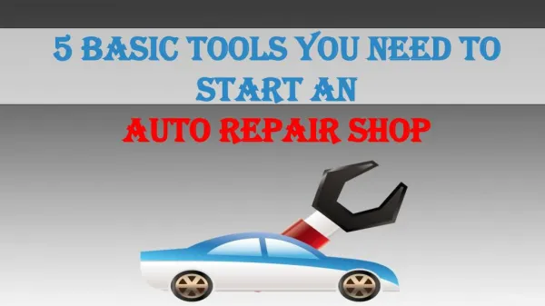 5 Basic Tools You Need to Start an Auto Repair Shop