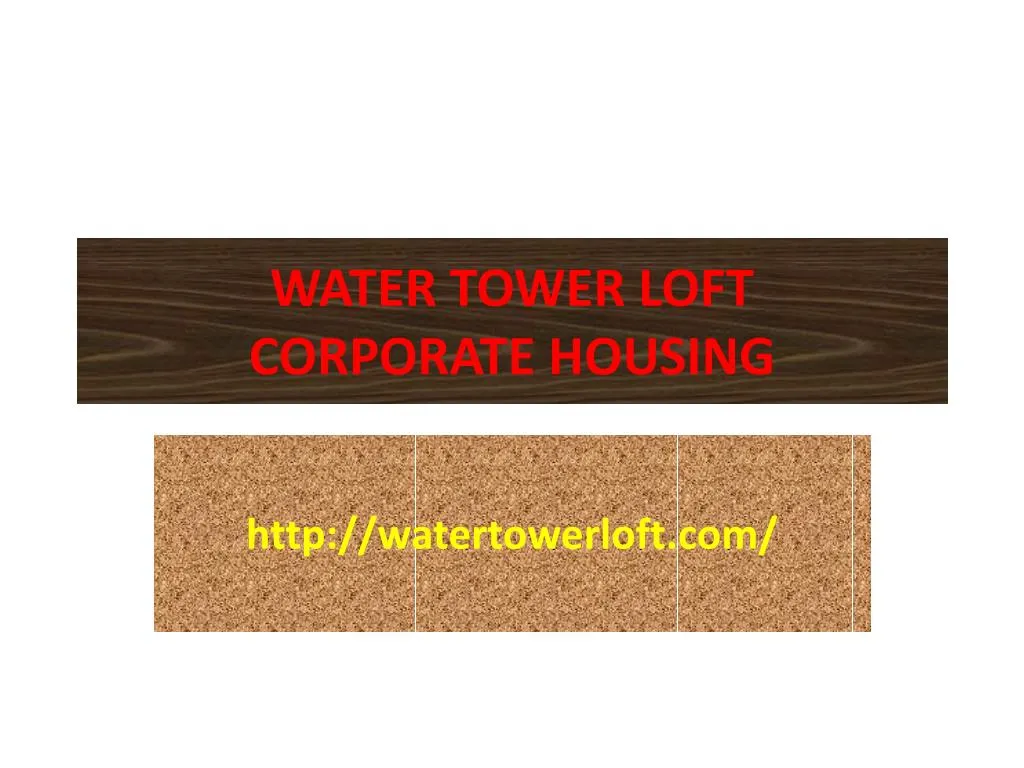 water tower loft corporate housing