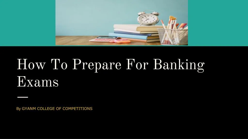 how to prepare for banking exams