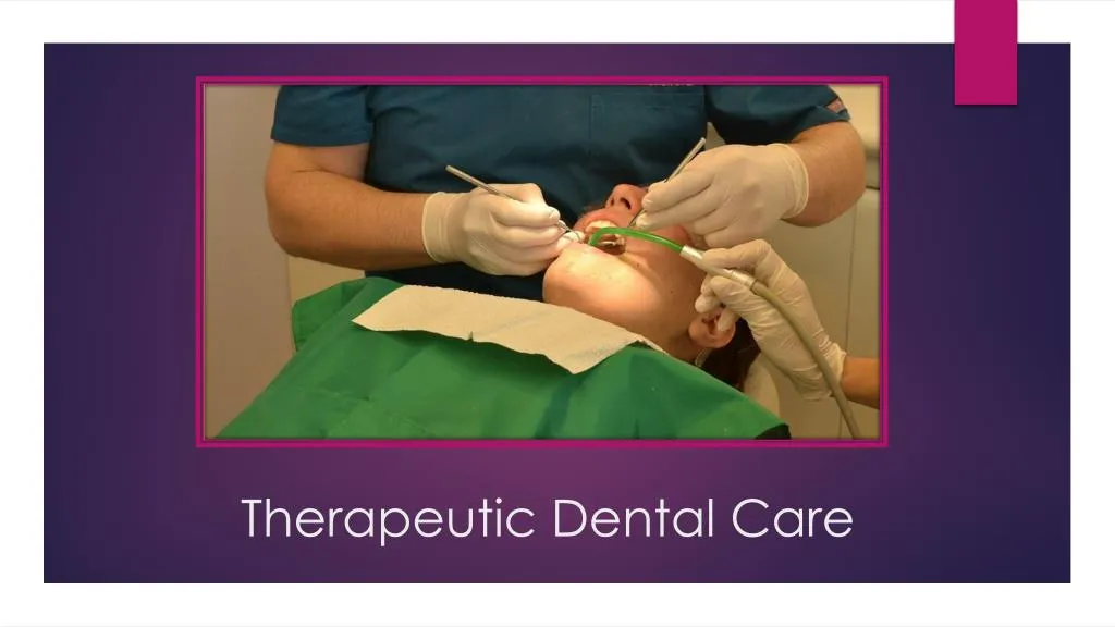 therapeutic dental care