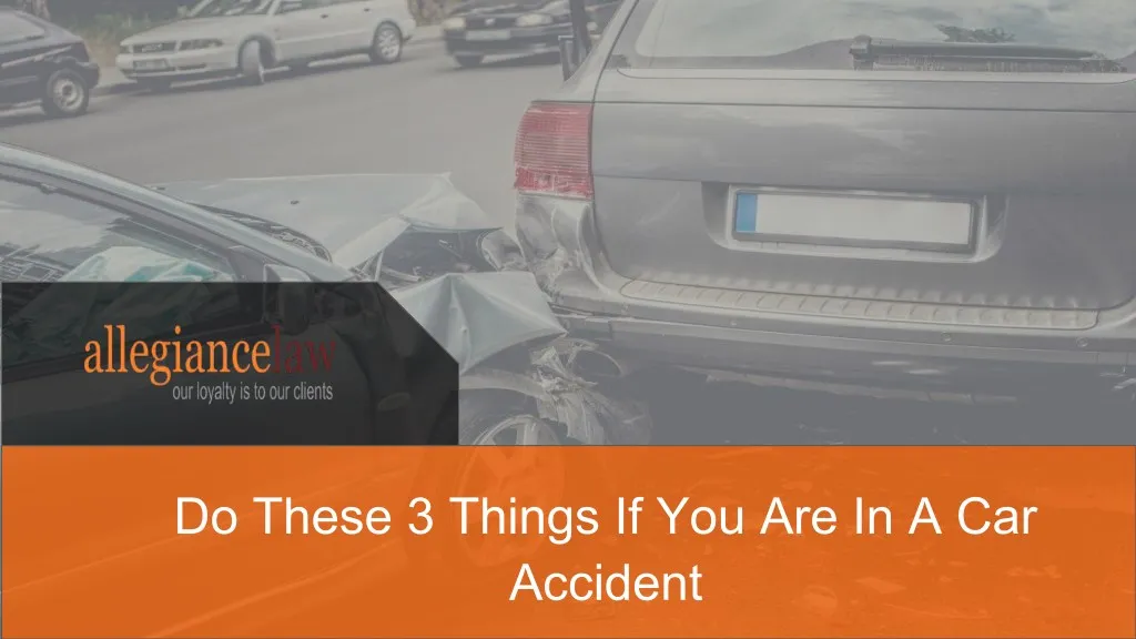 do these 3 things if you are in a car accident