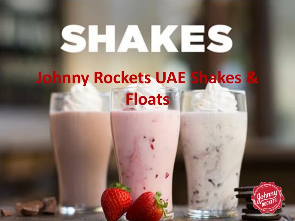 johnny rockets uae shakes floats