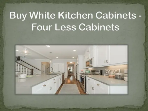 Buy White Kitchen Cabinets - Four Less Cabinets