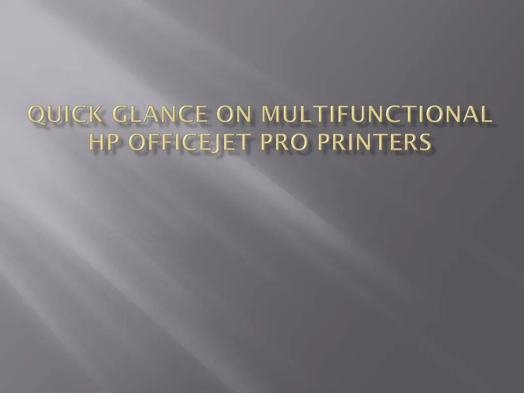 quick glance on multifunctional hp officejet pro printers