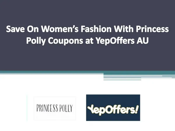 Save On Women’s Fashion With Princess Polly Coupons at YepOffers AU