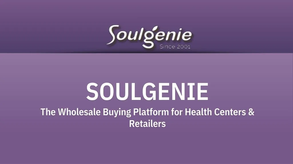 soulgenie the wholesale buying platform for health centers retailers