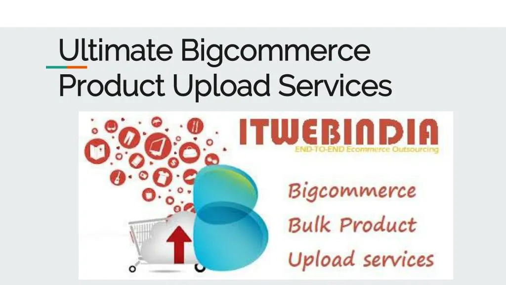 ultimate bigcommerce product upload services