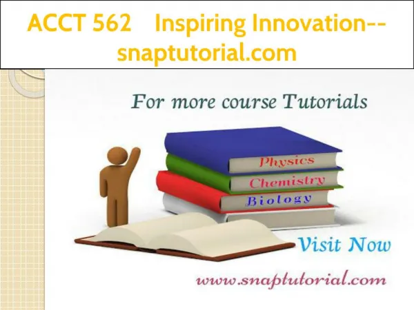 ACCT 562 Inspiring Innovation--snaptutorial.com