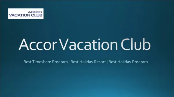 Accor Vacation Club - Best Holiday & Timeshare Program