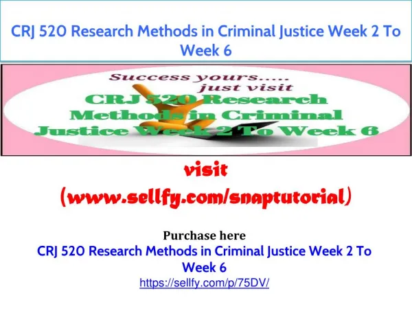 CRJ 520 Research Methods in Criminal Justice Week 2 To Week 6