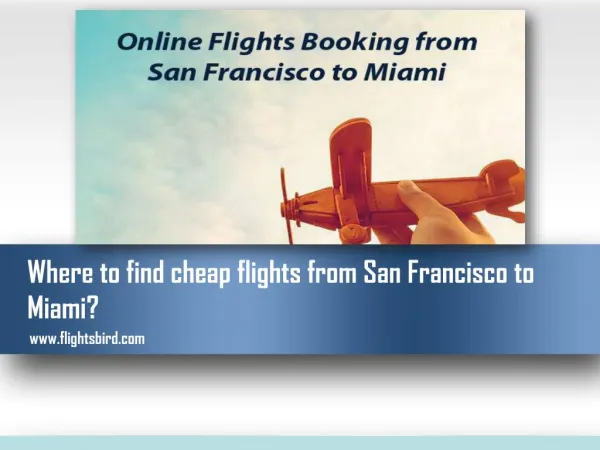 PPT - How Can You Expect To Get The Cheapest San Francisco To Houston ...