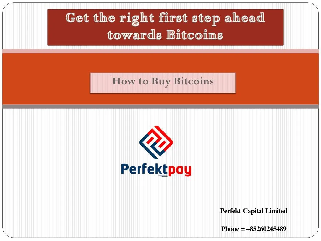 get the right first step ahead towards bitcoins