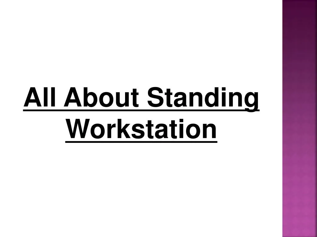 all about standing workstation