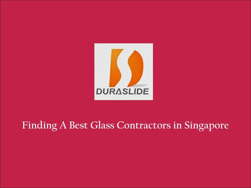 finding a best glass contractors in singapore