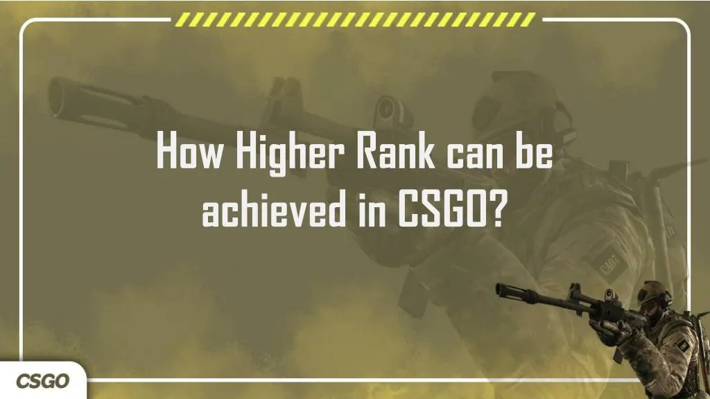how higher rank can be achieved in csgo