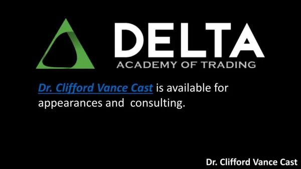 Dr. Clifford Vance Cast- Delta Trading Academy