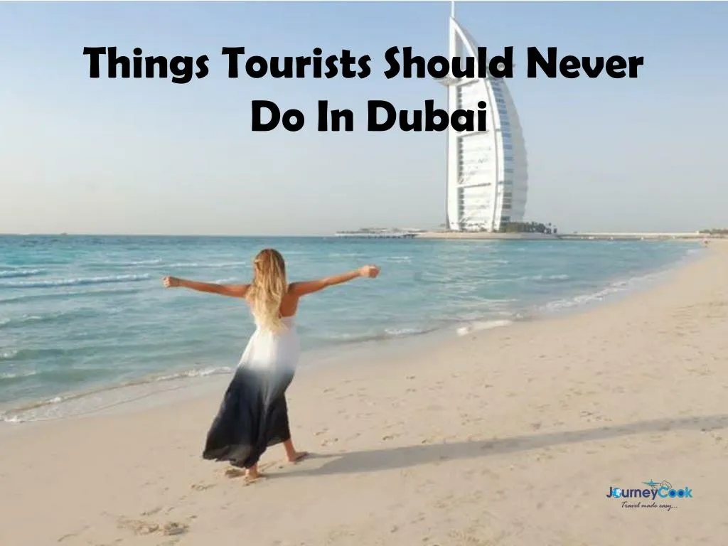 things tourists should never do in dubai