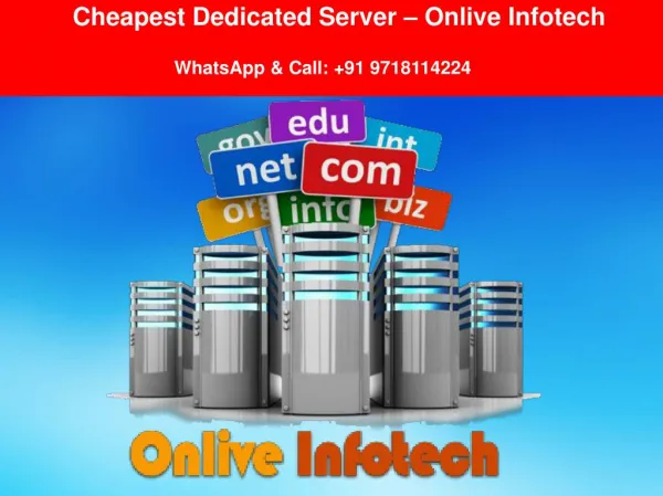 Onlive Infotech Bestow Cheapest Dedicated Server with Free Technical Support