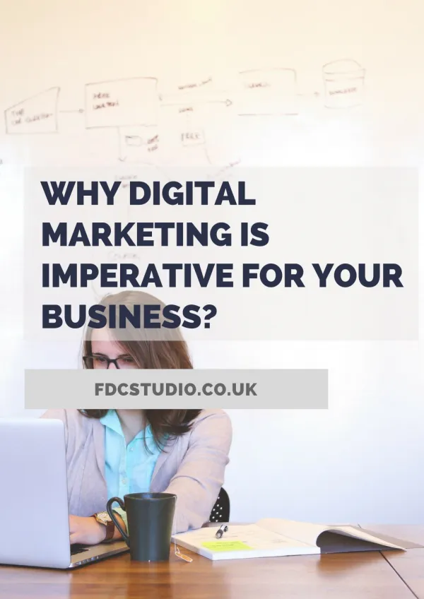 Why Digital Marketing is Imperative for Your Business?