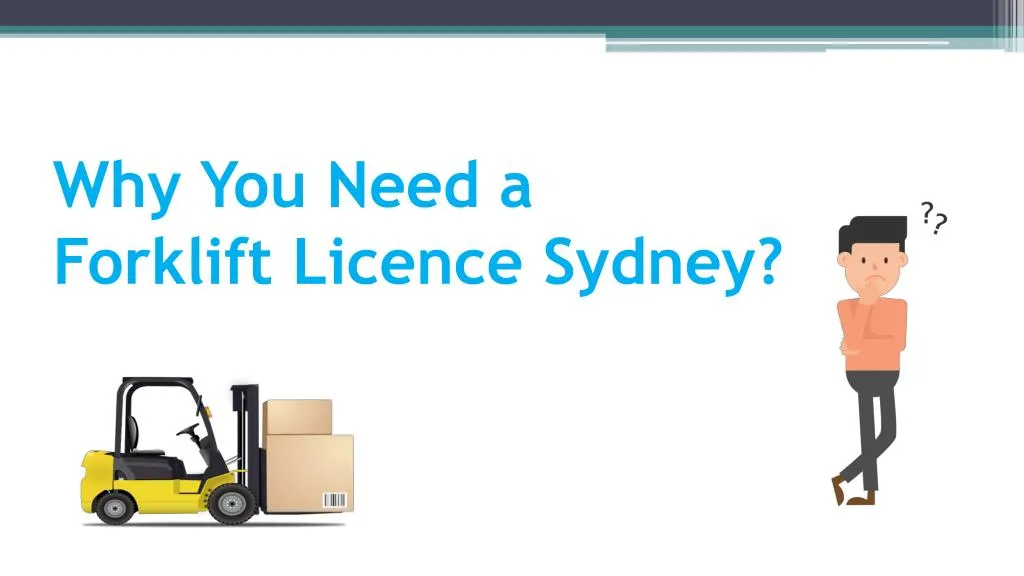 why you need a forklift licence sydney