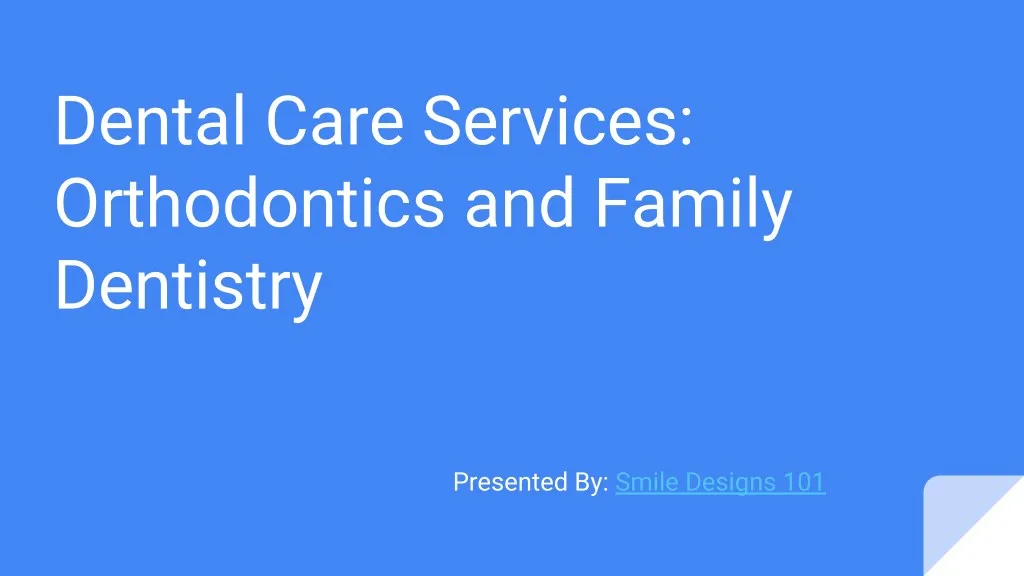 dental care services orthodontics and family