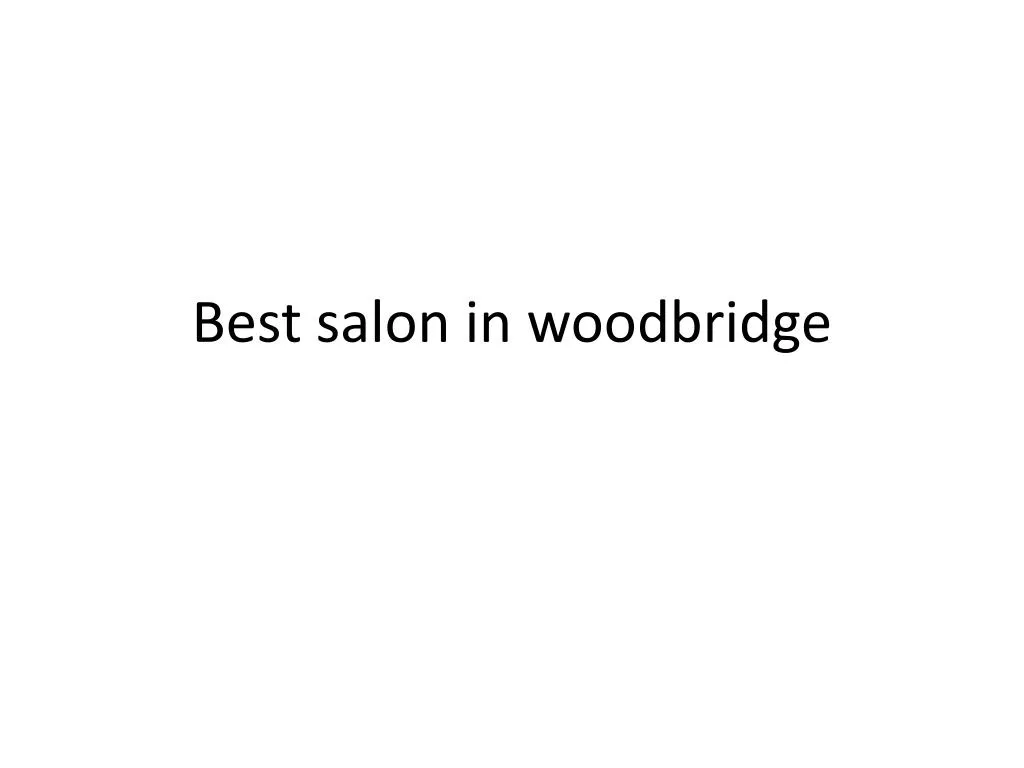 best salon in woodbridge