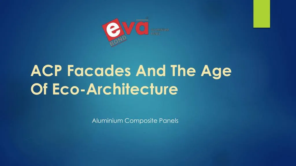 acp facades and the age of eco architecture