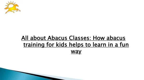 All about Abacus Classes: How abacus training for kids helps to learn in a fun way