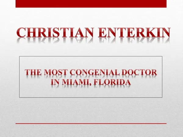 Christian Enterkin: The best doctor in Miami, Florida