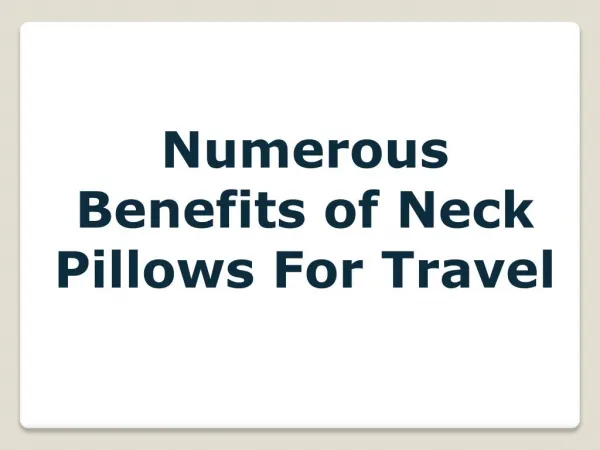 Numerous Benefits of Neck Pillows For Travel