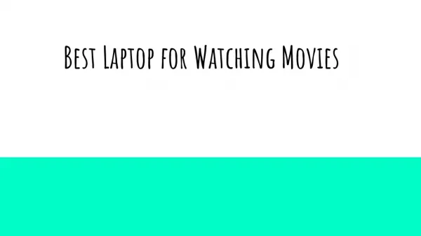 Best Laptop For Watching Movies
