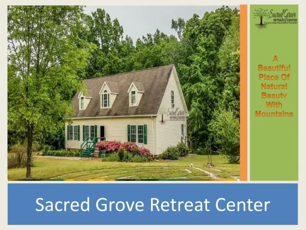 Sacred Grove Retreat Center – North Carolina