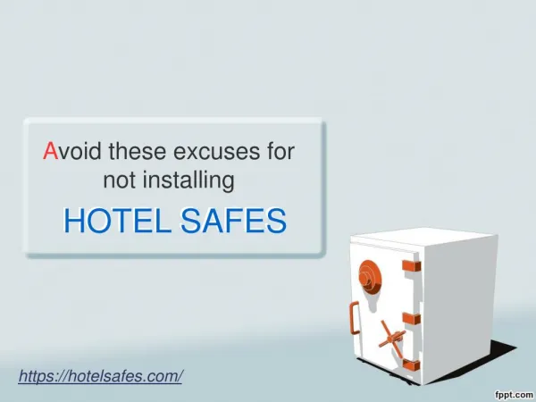 Avoid Excuses for not installing hotel safes