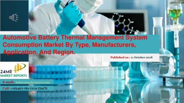 Automotive battery thermal management system consumption market by type, manufacturers, application, and region.