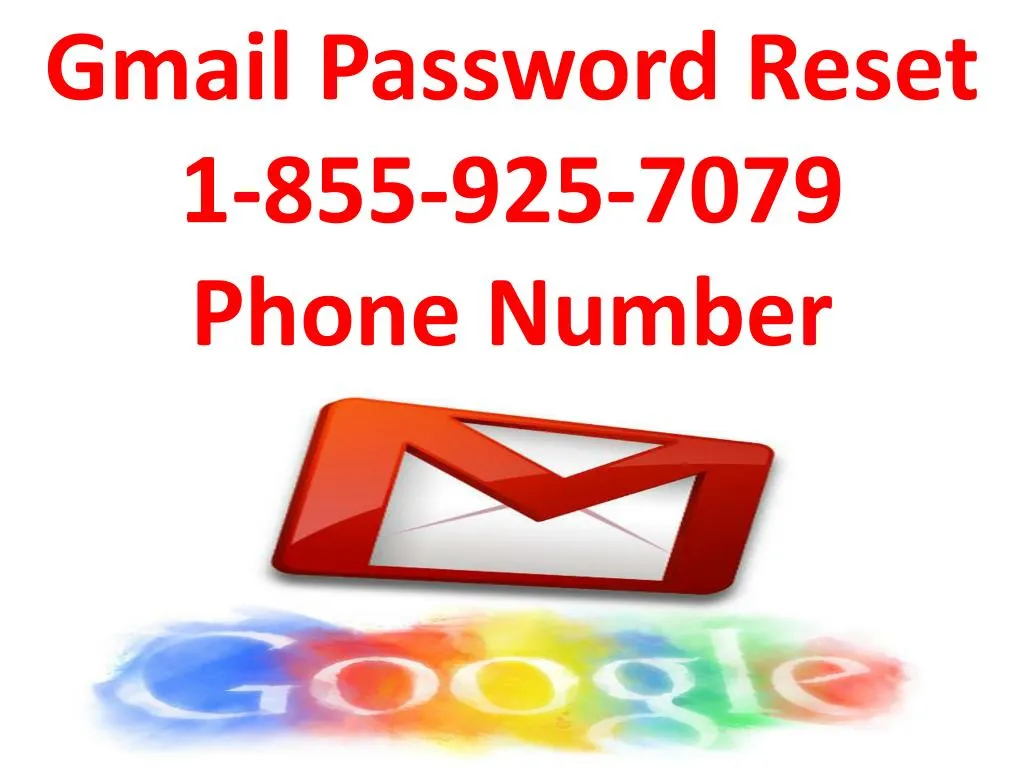 gmail password reset 1 855 925 7079 phone number
