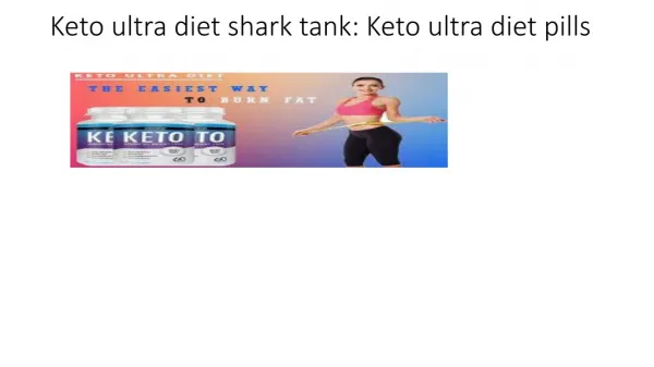 Keto ultra diet shark tank: Keto ultra diet pills