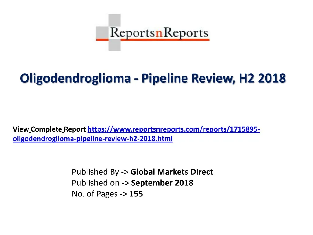 oligodendroglioma pipeline review h2 2018