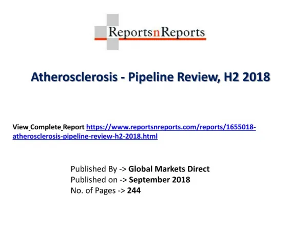 Atherosclerosis Market 2018 Major Pipeline Products, Licensing, Product Description and Collaboration Details