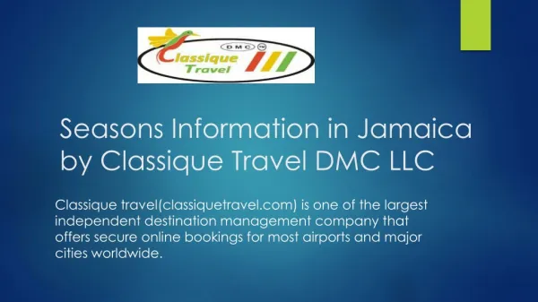 Seasons Information in Jamaica by Classique Travel DMC LLC