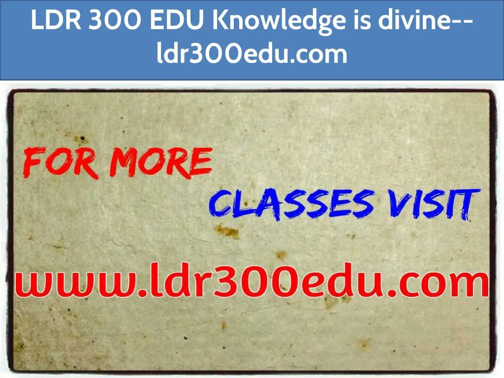 ldr 300 edu knowledge is divine ldr300edu com