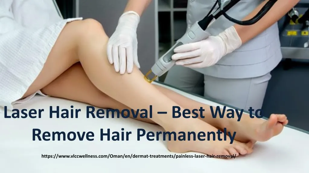 laser hair removal best way to remove hair